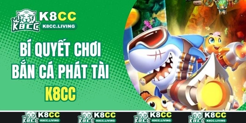 Bí quyết chơi bắn cá phát tài dễ thắng lớn