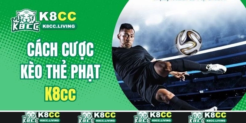 Hướng dẫn cách cược kèo thẻ phạt