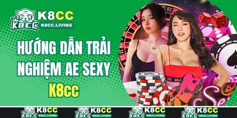 Hướng dẫn trải nghiệm AE Sexy cho người mới