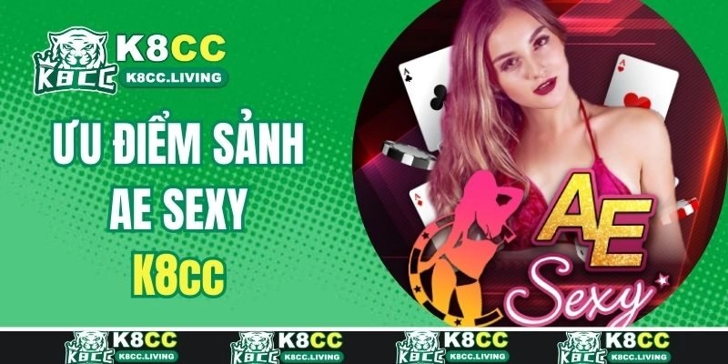 Ưu điểm khi tham gia nền tảng AE Sexy