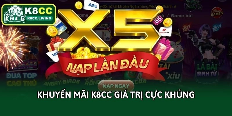 Khuyến mãi K8cc giá trị cực khủng